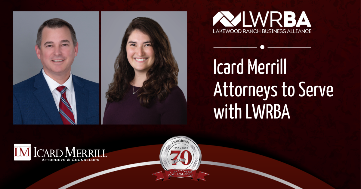 Icard Merrill Attorneys to Serve with Lakewood Ranch Business Alliance